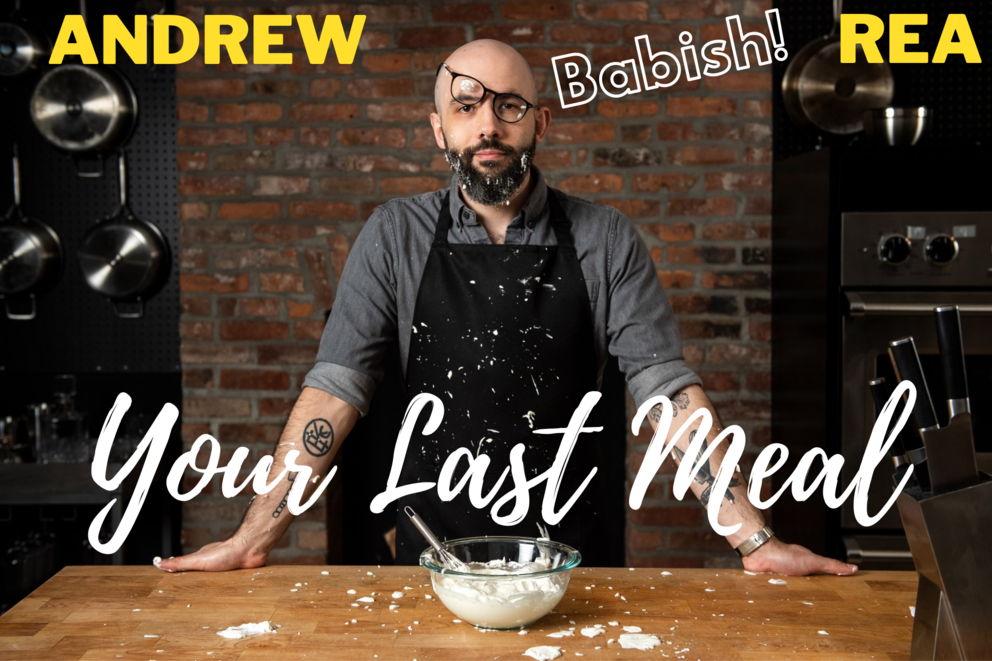 Andrew Rea (Babish)